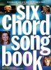 6 Chord Songbook : 21St Century Hits
