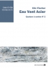 Fischer Eric : Eau Vent Acier. Quatuor A Cordes No2