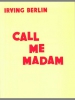 Call Me Madam - Vocal Score