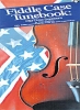 Fiddle Case Tunebook : Old Time Southern