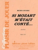 Si Mozart M'Etait Conte...