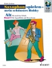 Saxophon Spielen - Mein Schönstes Hobby Band 2