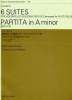 6 Suites / Partita In A Minor Bwv 1007-1013