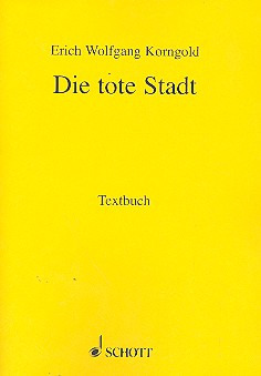 Die Tote Stadt Op. 12