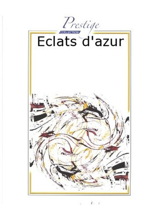 Eclats D'Azur (Quatuor De Sax Solo)