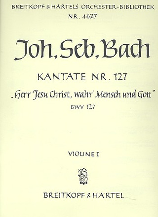 Kantate 127 Herr Jesu Christ