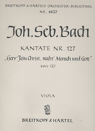 Kantate 127 Herr Jesu Christ