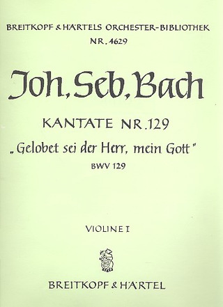 Kantate 129 Gelobet Sei Der