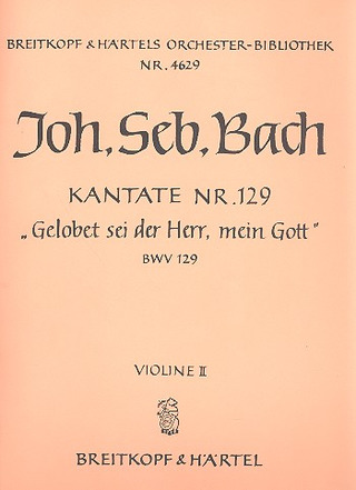 Kantate 129 Gelobet Sei Der