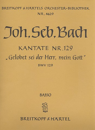 Kantate 129 Gelobet Sei Der