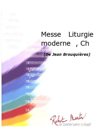 Messe Liturgie Moderne, Ch
