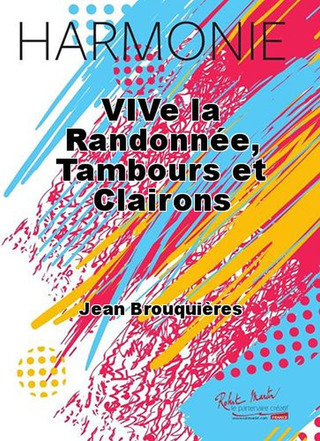 Vive La Randonnée, Tambours Et Clairons