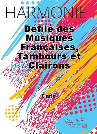 Défilé Des Musiques Françaises, Tambours Et Clairons