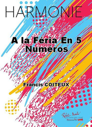 A La Féria En 5 Numéros