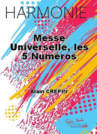 Messe Universelle, Les 5 Numéros