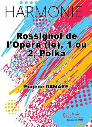Rossignol De L'Opéra (Le), 1 Ou 2, Polka