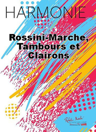 Rossini-Marche, Tambours Et Clairons