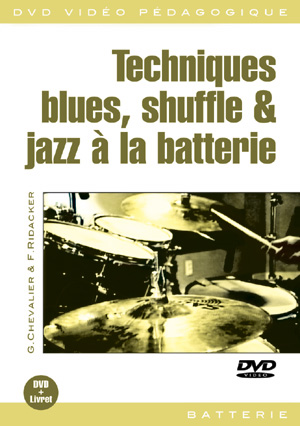 Techniques Blues, Shuffle And Jazz A La Batterie