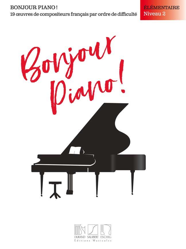 Bonjour, Piano ! Elémentaire, Niveau 2