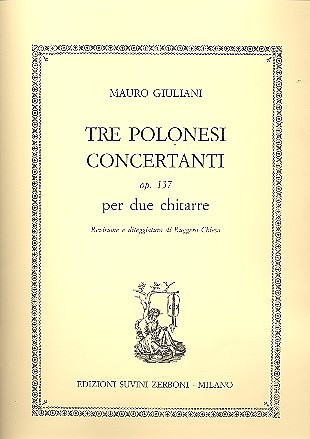3 Polonesi Concertanti Op. 137 (GIULIANI / CHIESA)