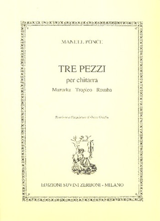 3 Pezzi (Mazurka - Tropico - (PONCE / GHIGLIA)