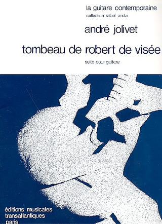 Tombeau De Robert De Visee (JOLIVET ANDRE)