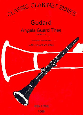 Angels Guard Thee / Godard - Clarinette Et Piano