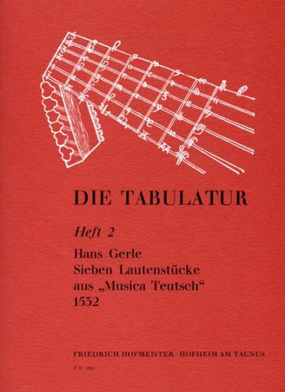 Die Tabulatur, Heft 2: 7 Lautenstücke, 1532