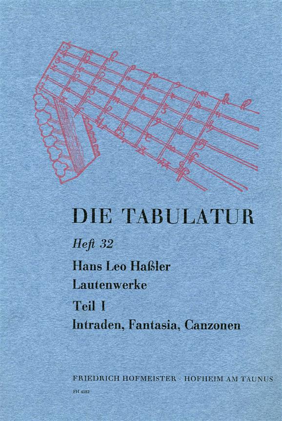 Die Tabulatur, Heft 32: Lautenwerke, 1615, Teil I