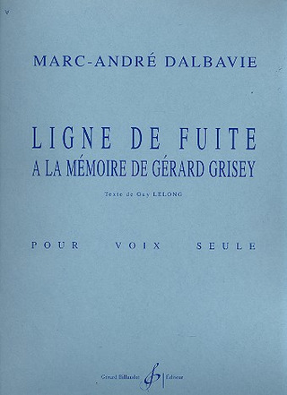 Ligne De Fuite - A La Memoire De Gerard Grisey