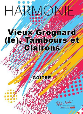 Vieux Grognard (Le), Tambours Et Clairons