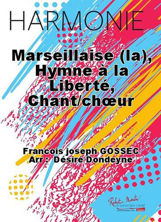 Marseillaise (La), Hymne A La Liberté, Ch