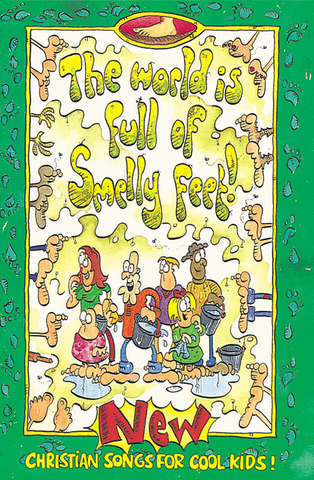 The World Is Full Of Smelly Feet