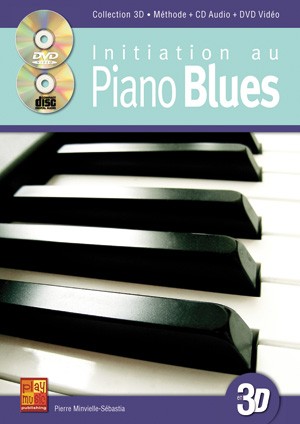 Initiation Au Piano Blues En 3D (le travail de morceaux spcialement tudis, vous acquerrez rapidement une bonne pratique de l'accompagnement blues, vous permettant notamment de jouer en groupe)