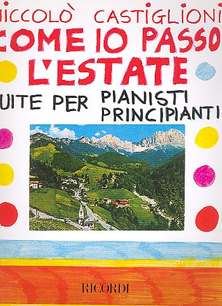 Come Io Passo L'Estate. Suite Per Pianisti Principianti