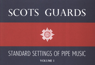 Scots Guards Standard Settings Of Pipe Music Vol.1