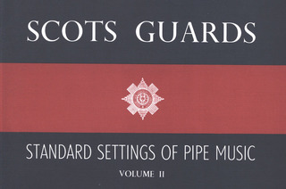 Scots Guards Standard Settings Of Pipe Music Vol.2