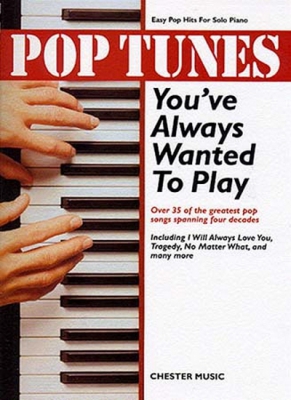 Pop Tunes You'Always Wanted To Play Piano