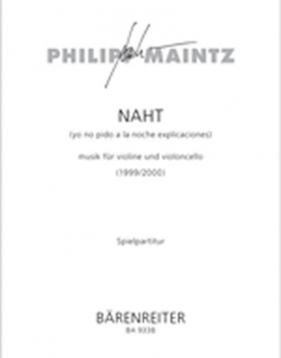 Naht (Yo No Pido A La Noche Explicaciones) . Musik Für Violine Und Violoncello (1999/2000)