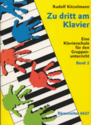 Zu Dritt Am Klavier. Klavierschule Für Den Gruppenunterricht Mit Drei Schülern Ab 6 Jahre. Band 2