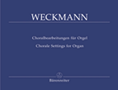 Choralbearbeitungen Für Orgel. Sämtliche Kompositionen