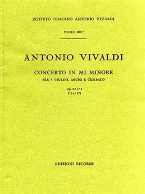 Concerto Per Vl., Archi E B.C.: Per 4 Vl. In Mi Min. Op. III N.4 - Rv 550 - F.I/174 Tomo 409