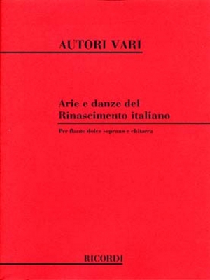 Arie E Danze Del Rinascimento Italiano Per Flauto Dolce Soprano E Chitarra