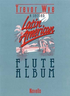 Second Latin American Flûte Album T.Wye