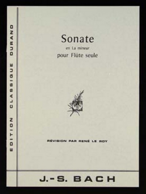 Sonate En La Min. Bwv 1013 Flûte Seule (Le Roy)