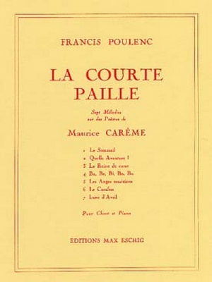 La Courte Paille, Sept Melodies Sur Des Poemes De M.Careme Pour Chant Et Piano