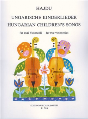 Hungarian Children's Songs For Two Violoncellos Two And Three