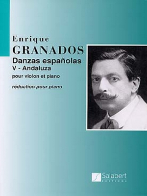 Danzas Espanolas. V: Andaluza - Pour Violon Et Piano