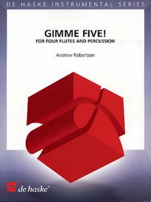 Gimme Five ! / Quatuor De Flûtes Et Percussion