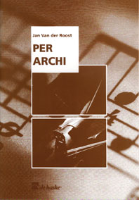 Per Archi / Jan Van Der Roost - Quatuor A Cordes